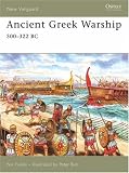 Ancient Greek Warship: 500-322 BC (New Vanguard)