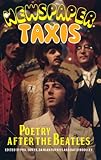 Newspaper taxis : poetry after the Beatles