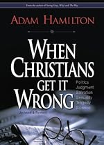 When Christians Get It Wrong (Revised) When Christians Get It Wrong (Revised)