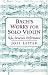 Bach's Works for Solo Violin: Style, Structure, Performance