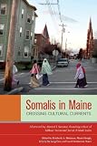 Somalis in Maine: Crossing Cultural Currents (Io Series)