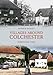 Villages Around Colchester Through Time