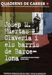 Josep M. Huertas Claveria i els barri...