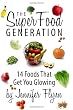 The Super Food Generation: 14 Foods That Get You Glowing