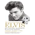 Me and a Guy Named Elvis: My Lifelong Friendship With Elvis Presley