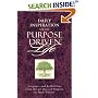 Daily Inspiration for the Purpose Driven� Life: Scriptures and Reflections from the 40 Days of Purpose (Purpose Driven Life)