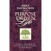 Daily Inspiration for the Purpose-driven Life: Scriptures and Reflections from the 40 Days of Purpose (Purpose Driven Life)