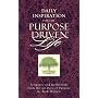 Daily Inspiration for the Purpose-driven Life: Scriptures and Reflections from the 40 Days of Purpose