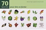 70 Recettes pour être en forme