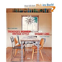 Trendiges Wohnen zwischen Vintage Style und Shabby Chic