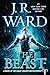 The Beast: A Novel of the Black Dagger Brotherhood by J.R. Ward