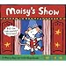 Maisy's Show