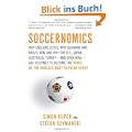 Soccernomics: Why England Loses, Why Germany and Brazil Win, and Why the U.S., Japan, Australia, Turkey--And Even Iraq--Are Destined