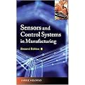 Sensors and Control Systems in Manufacturing (Hardcover)
