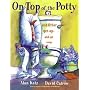 On Top of the Potty: And Other Get-Up-and-Go Songs