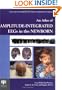 An Atlas of Amplitude-Integrated EEGs in the Newborn (Encyclopedia of Visual Medicine Series)