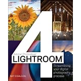 Lightroom 4: Streamlining Your Digital Photography Process ~ Nat Coalson