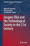 Jacques Ellul and the technological society in the 21st century