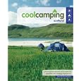 Cool Camping Scotland: A Hand Picked Selection of Exceptional Campsites and Camping Experiences by Robin McKelvie and Jenny McKelvie