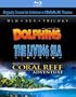 Blu Sea Trilogy: Dolphins/The Living Sea/Coral Reef Adventure [Blu-ray]