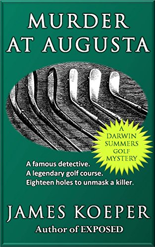 Murder at Augusta: a Darwin Summers Golf Mystery
