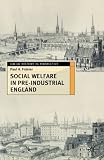Social Welfare in Pre-industrial England: The Old Poor Law Tradition (Social History in Perspective (Palgrave Paperback))