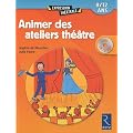 Animer des ateliers th��tre : 8/12 ans (1C�d�rom)