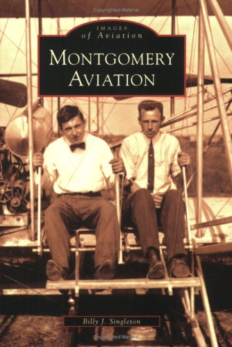 Montgomery Aviation (AL) (Images of Aviation) (Images of America)