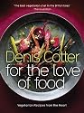 For The Love of Food: Vegetarian Recipes from the Heart