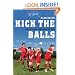 Kick the Balls: An Offensive Suburban Odyssey
