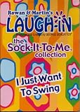 Rowan & Martin's Laugh-in: The Sock It To Me Collection - I Just Want To Swing