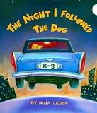 [(Night I Followed the Dog )] [Author: Nina Laden] [Nov-1995]