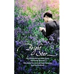 Bright Star. Die Geschichte von John Keats und Fanny Brawne
