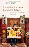 Land des Lachens - Land der Tr&auml;nen: Die vielen Gesichter des Iran - Ein Portr&auml;t - Serge Michel, Paolo Woods