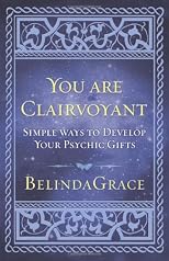 You are clairvoyant : simple ways to develop your psychic gifts
