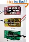 Handmade Electronic Music: The Art of...
