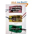 Handmade Electronic Music: The Art of Hardware Hacking