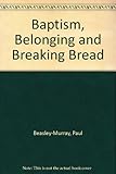 Baptism, belonging and breaking bread : preparing for Baptism