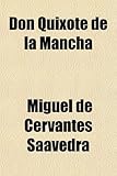 Don Quixote de La Mancha (Volume 1)