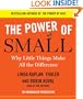 The Power of Small: Why Little Things Make All the Difference