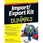 Import / Export Kit For Dummies by John J. Capela