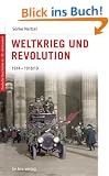 Deutsche Geschichte im 20. Jahrhundert 03. Weltkrieg und Revolution: 1914-1918/19