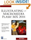 Illustrating With Macromedia Flash� MX 2004 (Internet Series)
