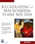Illustrating With Macromedia Flash� MX 2004 (Internet Series)