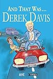 And that was -- Derek Davis