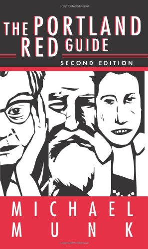 The Portland Red Guide: Sites & Stories of Our Radical Past