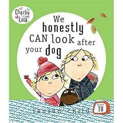 We Honestly Can Look After Your Dog (Charlie and Lola)