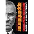 American Prometheus: The Triumph and Tragedy of J. Robert Oppenheimer ~ Kai Bird