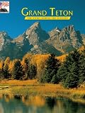 Grand Teton: The Story Behind the Scenery