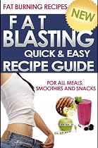 Fast and Easy Fat Burning Recipes and Guide-From Free Kindle Books Library